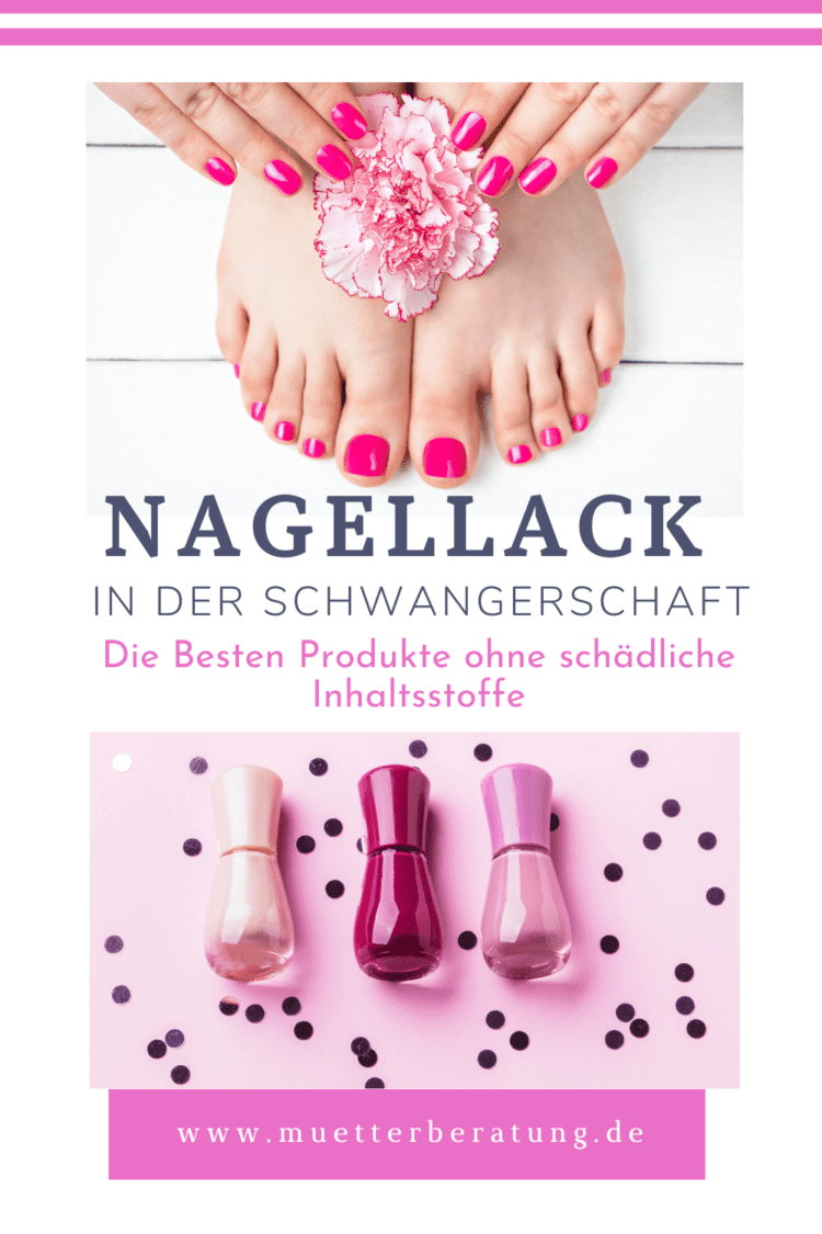 Nagellack in der Schwangerschaft Schädlich oder unbedenklich?